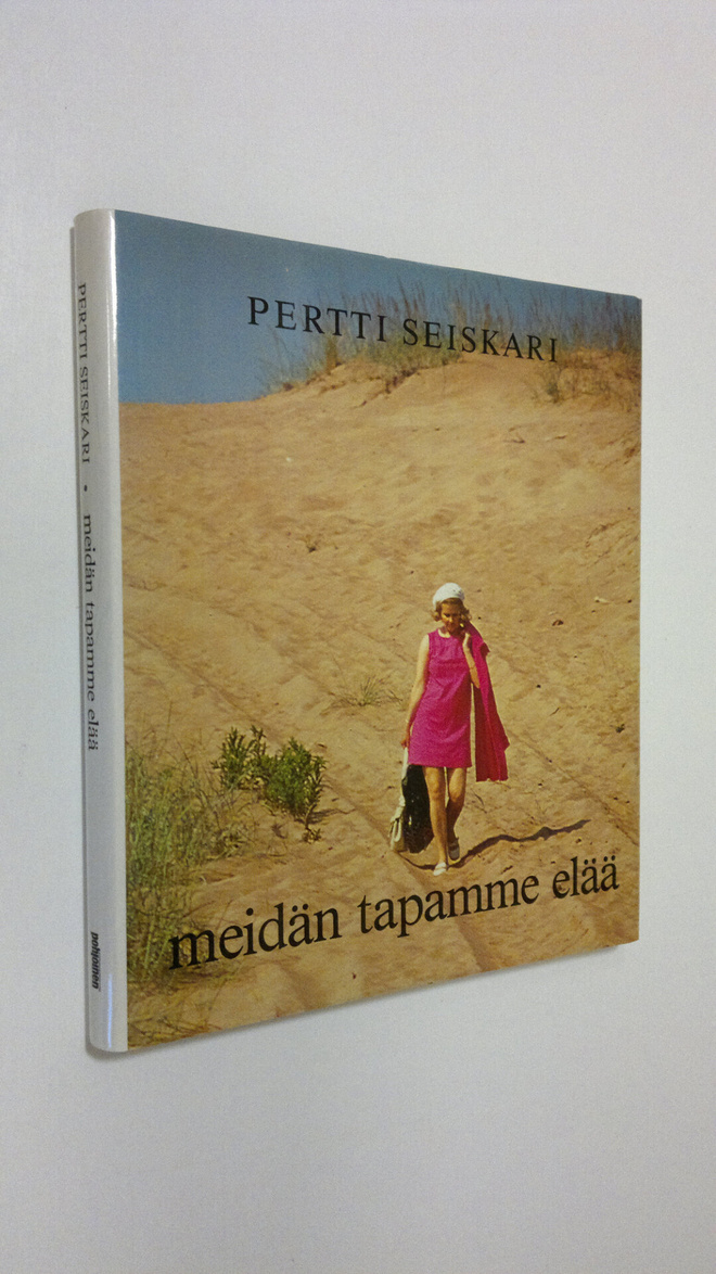 Pertti Seiskari : Meidän tapamme elää