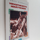 Pentti (toim.) Nikkanen : Virvoituksesta herätykseen - pikkukuva 1