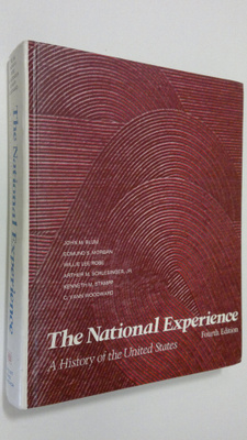 John M. Blum : The National Experience : A history of the...