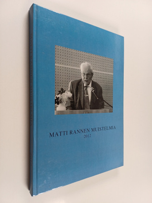 Matti Emmanuel Ranne : Matti Rannen muistelmia