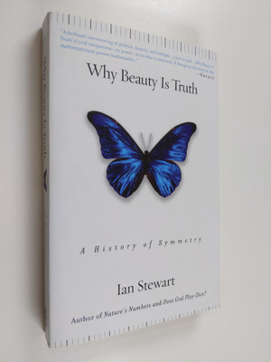 Ian Stewart : Why beauty is truth : the history of symmetry