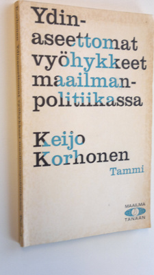 Keijo Korhonen : Ydinaseettomat vyöhykkeet maailmanpoliti...