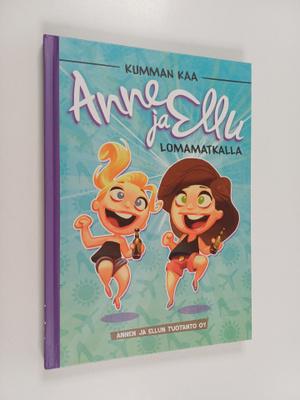 Heli Sutela : Anne ja Ellu : lomamatkalla