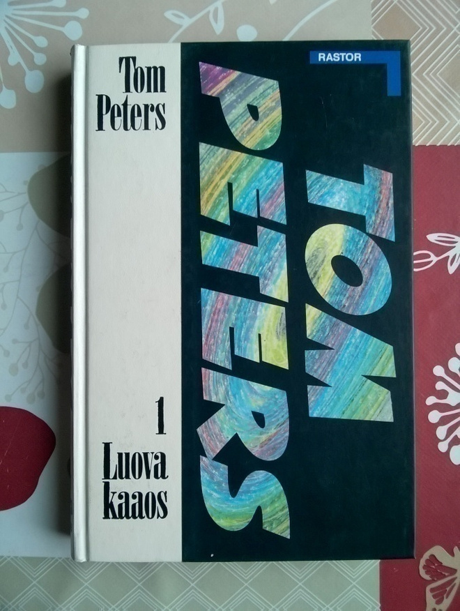 Tom Peters - Luova Kaaos 1 Kirja