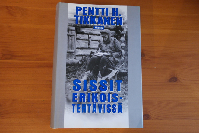 Pentti H Tikkanen:Sissit erikoistehtävissä.Sid.Hyvä!