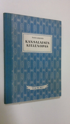 Toivo Mäkinen : Kansalaisen kielenopas : lähinnä kansanop...