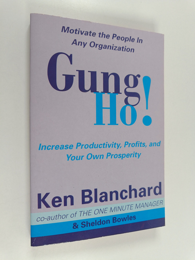 Kenneth H. Blanchard ym. : Gung Ho! - Increase Productivi...