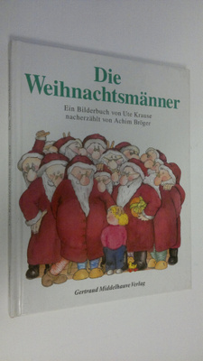 Ute Krause : Die Weihnachtsmänner