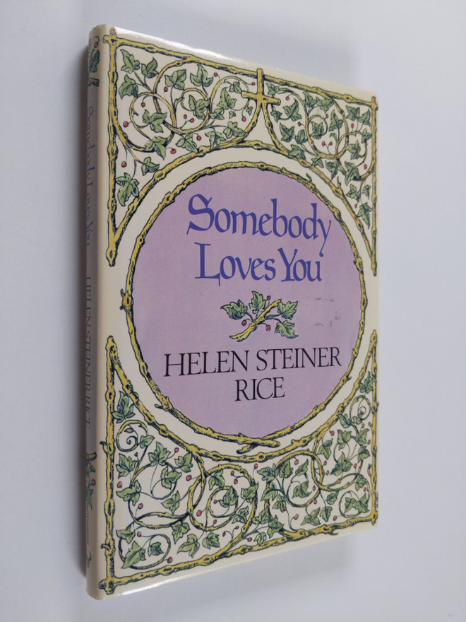 Helen Steiner Rice : Somebody Loves You