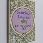Helen Steiner Rice : Somebody Loves You - pikkukuva 1