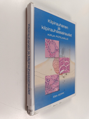 Esa Soppi : Kilpirauhanen ja kilpirauhassairaudet : kirja...