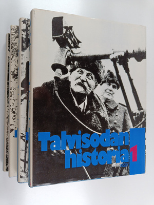 Talvisodan historia 1-4 : Suomi joutuu talvisotaan ; Sota...