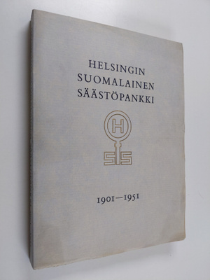 Toivo Aro : Helsingin Suomalainen Säästöpankki : 1901-1951