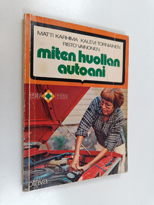 Matti Karhima : Miten huollan autoani