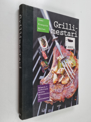 Jean-Francois Mallet : Grillimestari - Helppoja & herkull...