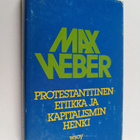 Max Weber : Protestanttinen etiikka ja kapitalismin henki - pikkukuva 1