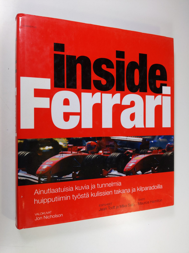 Jon Nicholson : Inside Ferrari : ainutlaatuisia kuvia ja ...