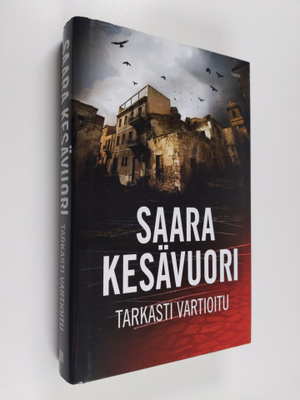 Saara Kesävuori : Tarkasti vartioitu