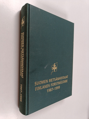 Heikki Lindroos : Suomen metsänhoitajat 1987-1999 = Finla...