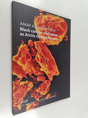 AMAP Assessment 2015 : Black carbon and ozone as Arctic c...