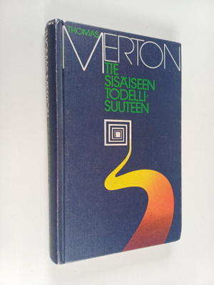 Thomas Merton : Tie sisäiseen todellisuuteen