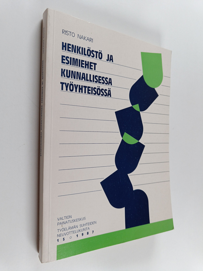 Risto Nakari : Henkilöstö ja esimiehet kunnallisessa työy...