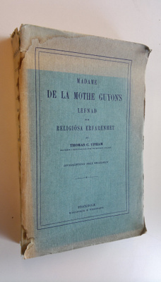 Thomas C. Upham : Madame De La Mothe Guyon's lefnad och r...