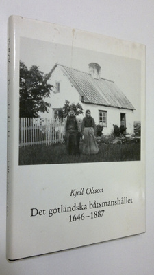 Kjell Olsson : Det gotländska båtsmanshållet 1646-1887