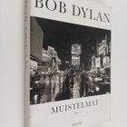 Bob Dylan : Muistelmat : Osa 1 - pikkukuva 1
