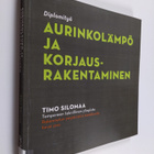 Timo Silomaa : Aurinkolämpö ja korjausrakentaminen : dipl... - pikkukuva 1