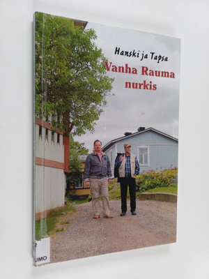 Hannu Heino : Hanski ja Tapsa Vanha Rauma nurkis