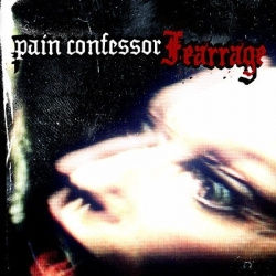 Pain Confessor - Fearrage (CD)