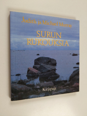 Michael Murray ym. : Surun rukouksia : ajatuksia ja toivo...