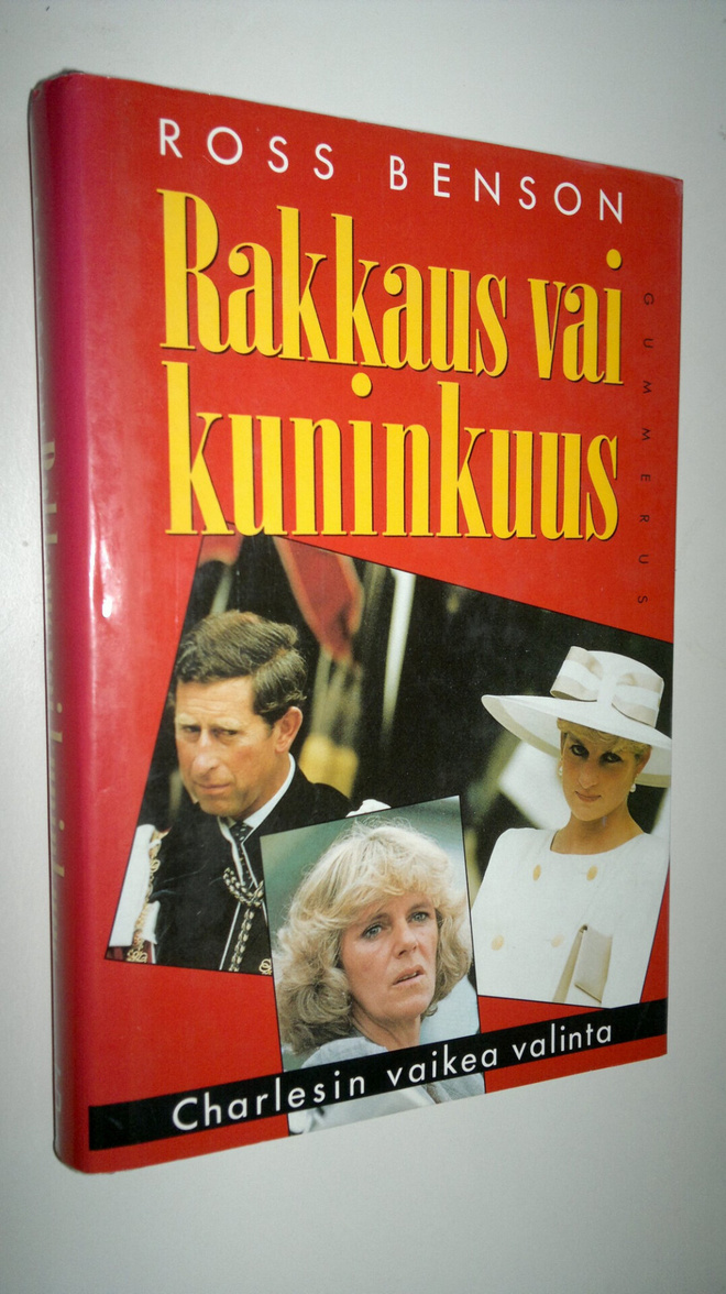 Ross Benson : Rakkaus vai kuninkuus : Charlesin vaikea va...