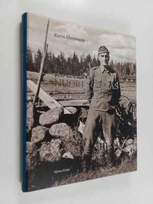 Karin Ehrnrooth : Isäni oli nuori sotilas = Min fader var...