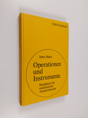 Irma Hahn : Operationen und Instrumente - Handbuch fur me...
