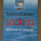 SUOMALAINEN SÄÄKIRJA - ETANASTA EL NINOON (uusi) - pikkukuva 1