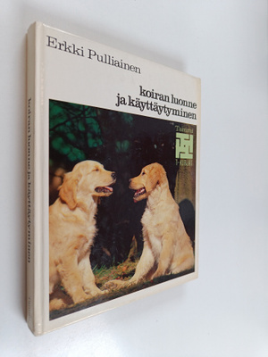 Erkki Pulliainen : Koiran luonne ja käyttäytyminen