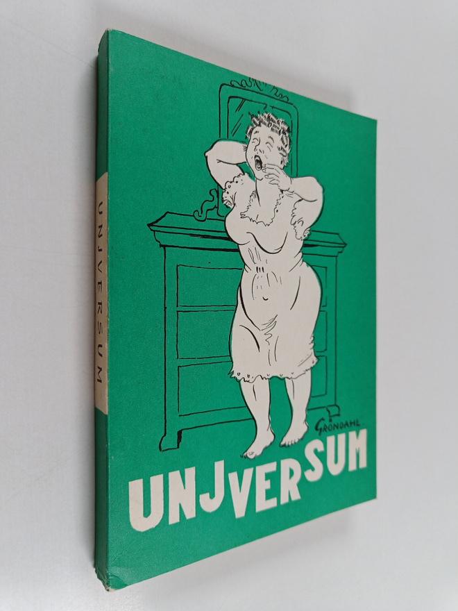 Tauno (piirt.) Gröndahl : Unjversum : valittuja juttuja S...