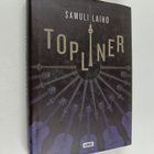 Samuli Laiho : Topliner : romaani - pikkukuva 1