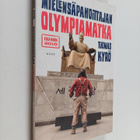 Tuomas Kyrö : Mielensäpahoittajan olympiamatka : Etelä-Ko... - pikkukuva 1