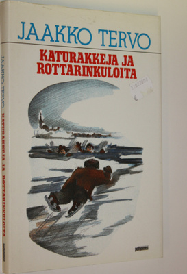 Jaakko Tervo : Katurakkeja ja rinkuloita : muistelmia tap...