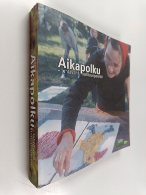 Aikapolku : tehtävänä kulttuuriperintö