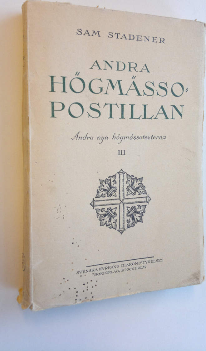 Sam Stadener : Andra högmässopostillan III- Andra nya hög...