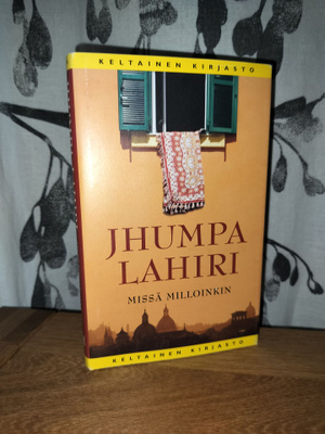 Jhumpa Lahiri - Missä milloinkin - 1.p.Uusi Tammi
