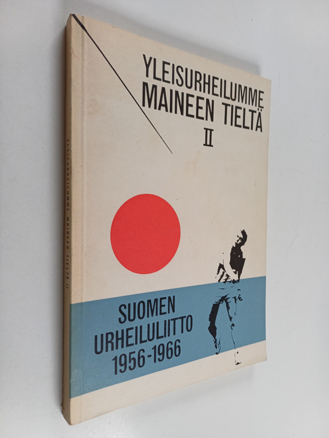Paul Sirmeikkö : Yleisurheilumme maineen tieltä 2 : Suome...