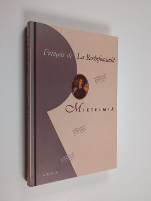 Francois de La Rochefoucauld : Mietelmiä