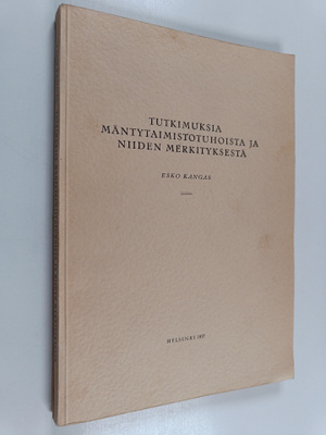 Esko Kangas : Tutkimuksia mäntytaimistotuhoista ja niiden...