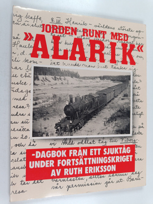 Ruth Eriksson : Jorden runt med "Alarik" : dagbok från et...