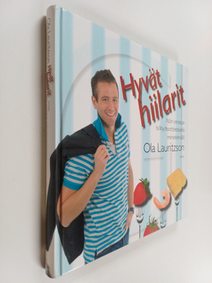 Ola Lauritzson : Hyvät hiilarit : näin onnistuin hiilihyd...